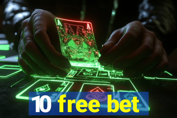 10 free bet